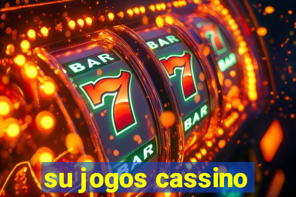 su jogos cassino